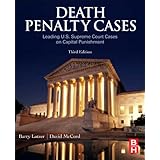 Death Penalty Cases: Leading U.S. Supreme Court Cases on Capital Punishment