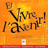 Et... Vivre l'avenir ! (French Edition) by