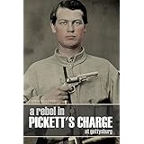 A Rebel in Pickett's Charge at Gettysburg (Annotated)