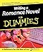 Writing a Romance Novel For Dummies