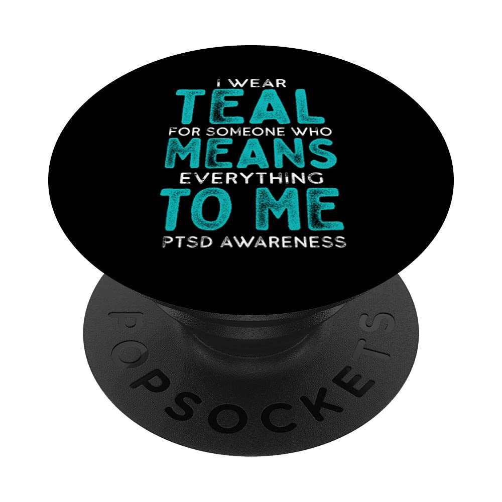 PTSD Awareness Month I Wear Teal Veterans Mental Health PopSockets Swappable PopGrip