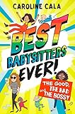 The Good, the Bad, and the Bossy (Best Babysitters Ever)