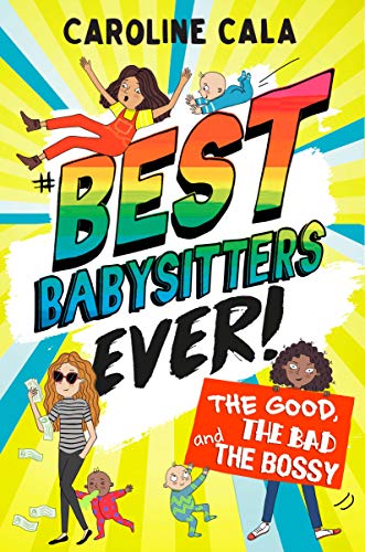 The Good, the Bad, and the Bossy (Best Babysitters Ever)