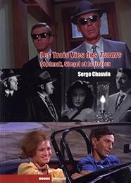 Les  trois vies des "Tueurs"