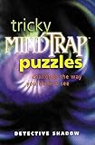 Tricky Mindtrap Puzzles: Challenge the Way You Think & See by 