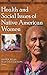 Health and Social Issues of Native American Women