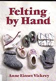Felting by Hand by 