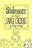 Shakespeare According to Savage Chickens (UDig) by Doug Savage