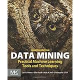 Data Mining: Practical Machine Learning Tools and Techniques (Morgan Kaufmann Series in Data Management Systems)
