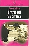 Image de Entre sol y sombra (Las Anécdotas del toreo) (Spanish Edition)