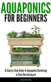 aquaponics for beginners - a step by step guide to