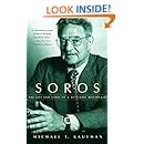 Amazon Com Soros The Life And Times Of A Messianic