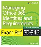 Exam Ref 70-346 Managing Office 365 Identities and Requirements