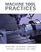 Machine Tool Practices, 10/e