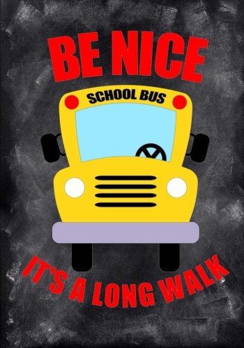 !B.E.S.T Be Nice: It's a Long Walk: Best School Bus Driver Gift Bus Driver Appreciation Gift Bus Driver Appre Z.I.P