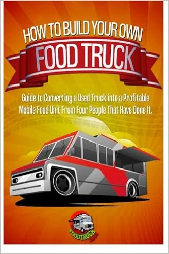 How To Build Your Own Food Truck Guide To Converting A Used