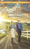 Loving Isaac (Lancaster County Weddings) by Rebecca Kertz