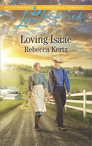 Loving Isaac (Lancaster County Weddings) by Rebecca Kertz