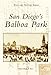 San Diego's Balboa Park, CA (Postcard History Series)