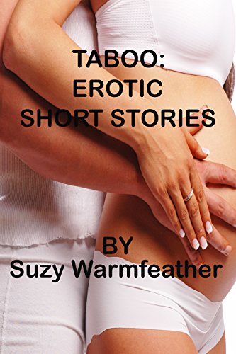 [R.E.A.D] Taboo: Erotic Short Stories by Suzy Warmfeather D.O.C