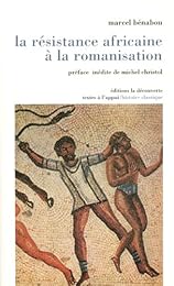La  résistance africaine à la romanisation