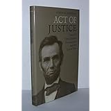 Act of Justice: Lincoln's Emancipation Proclamation and the Law of War