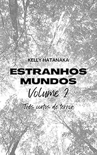 Livro Estranhos Mundos - Volume 2: Três contos de terror