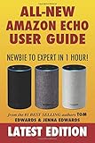 Amazon Echo User Guide: Newbie to Expert in 1 Hour!