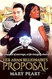Her Asian Billionaire's Proposal: A BWAM Marriage Romance