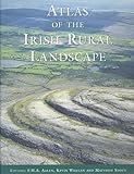 Atlas of the Irish Rural Landscape by