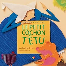 Le  petit cochon têtu