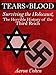 Tears of Blood: Surviving the Holocaust, The Horrible History of the Third Reich