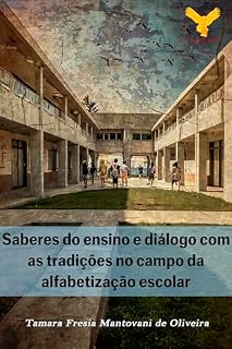 Livro Saberes do ensino e diálogo com as tradições no campo da alfabetização escolar