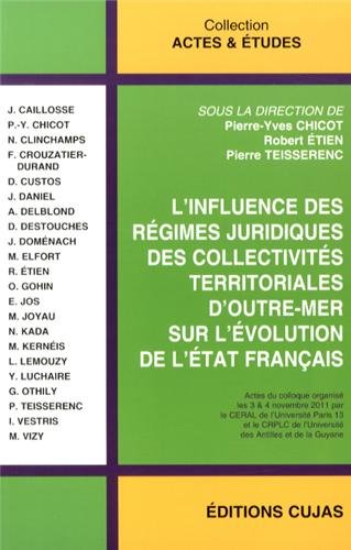 L' influence des régimes juridiques des collectivités territoriales d'outre-mer sur l'évolution de l'État français