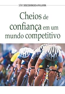 Livro Cheios de Confiança: Em Um Mundo Competitivo (Série Descobrindo a Palavra)
