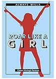 Roar Like A Girl (Always Willa)