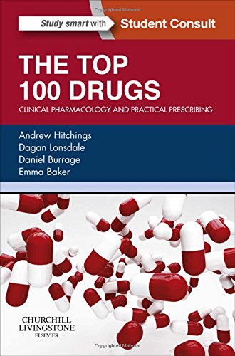 Download The Top 100 Drugs: Clinical Pharmacology and Practical Prescribing, 1e