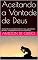 Livro Aceitando a Vontade de Deus: Aceitando à vontade de Deus é boa, agradável e perfeita, independente das circunstâncias.
