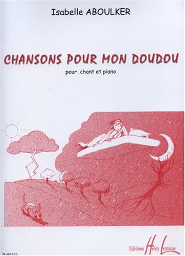 CHANSONS POUR MON DOUDOU --- CHANT ET PIANO Sheet music – 15 Sept. 2006