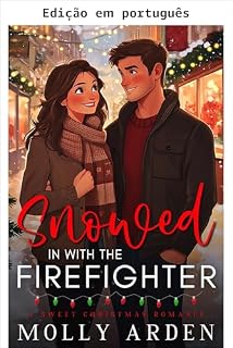 Livro Presa na neve com o bombeiro (Amores de Natal Livro 1)