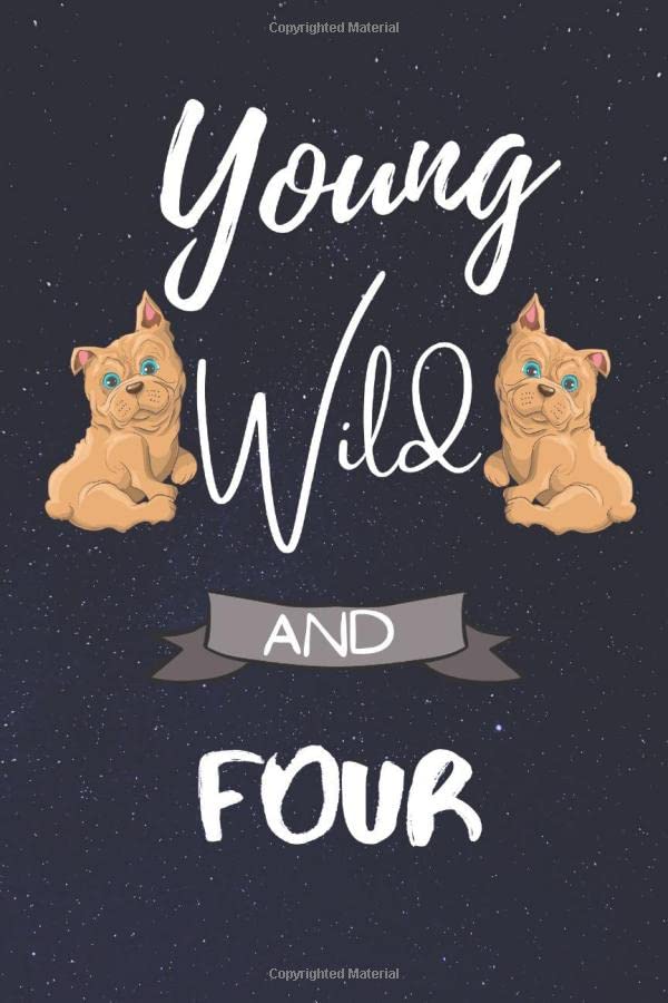 YOUNG WILD AND FOUR: Birthday Gift for 4 years Bulldog Lover Boys or Girls-Event Calendar: Perpetual Calendar | Record your Important Celebrations ... Birthdays, Anniversaries and important dates