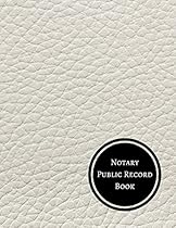 Notary Public Record Book: Notary Log Notary Public Record Book: Notary Log
