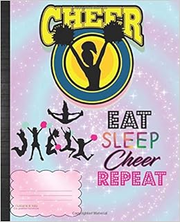 Livres Couvertures de Eat Sleep Cheer Repeat COLLEGE RULED Composition Notebook: Cheerleader School Supplies Cute Girls Shake Your Pom Poms Schoolwork Organized Notes ... Grade Tracker Sheets Homeschool or Classroom (Inglés) Tapa blanda – 31 julio 2019