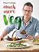 River Cottage Much More Veg: 175 vegan recipes for simple, fresh and flavourful meals by Hugh Fearnley-Whittingstall