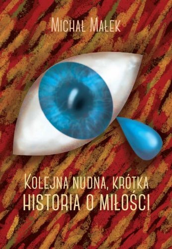 Kolejna krótka, nudna historia o milosci