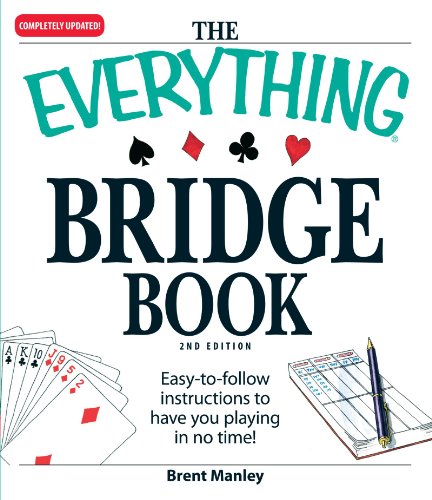 The Everything Bridge Book: Easy-to-follow instructions to have you playing in no time! by Brent Manley