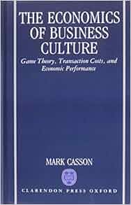 Amazon Com The Economics Of Business Culture Game Theory