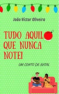 Livro Tudo aquilo que nunca notei: Um conto de Natal