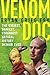 Venom Doc: The Edgiest, Darkest, Strangest Natural History Memoir Ever by 