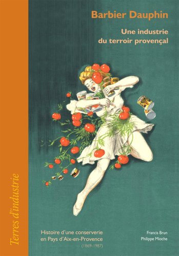 Barbier Dauphin, une industrie du terroir provençal